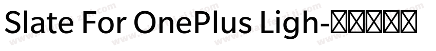 Slate For OnePlus Ligh字体转换